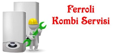 Yeniçamlıca Ferroli Kombi Servisi 0216 309 4025